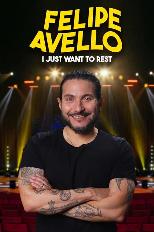 Felipe Avello: I just want to rest official trailer poster