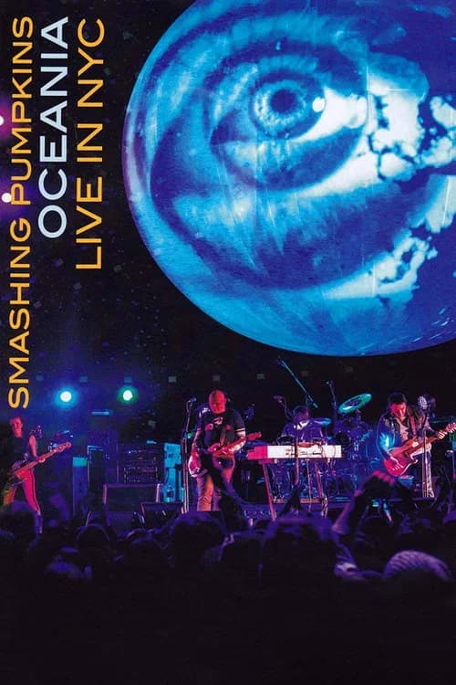 The Smashing Pumpkins Oceania: Live in NYC official trailer poster