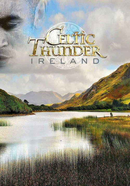 Celtic Thunder: Ireland official trailer poster