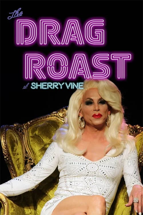 The Drag Roast of Sherry Vine official trailer poster