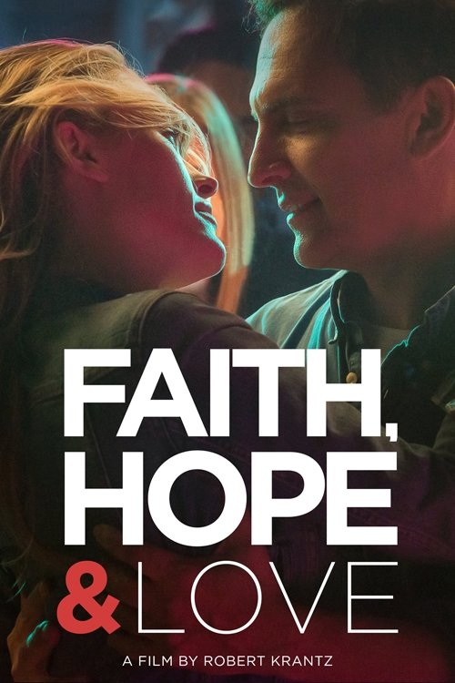 Faith, Hope & Love official trailer poster