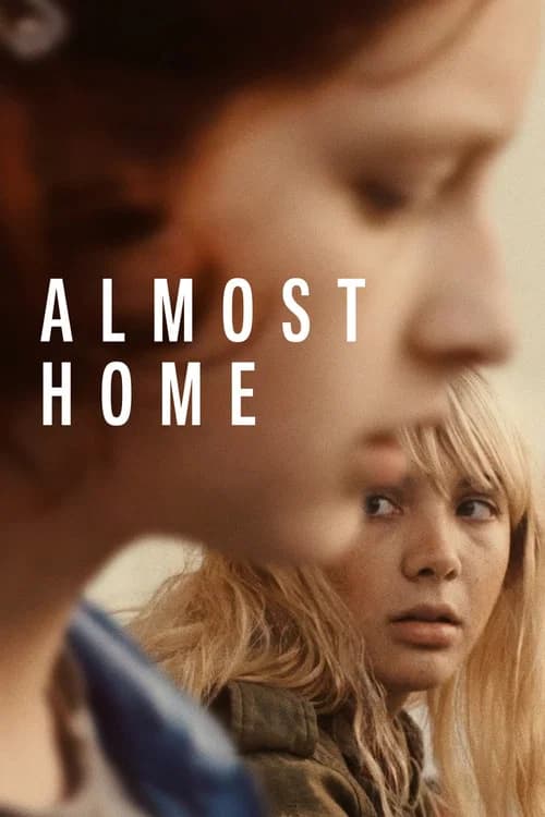 Almost Home official trailer poster
