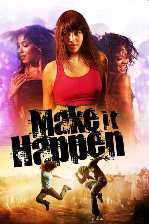 Make It Happen official trailer poster