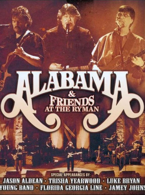 Alabama and Friends - Live at the Ryman official trailer poster