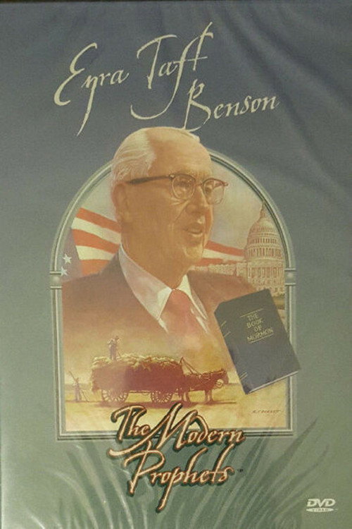 Ezra Taft Benson: The Modern Prophets official trailer poster