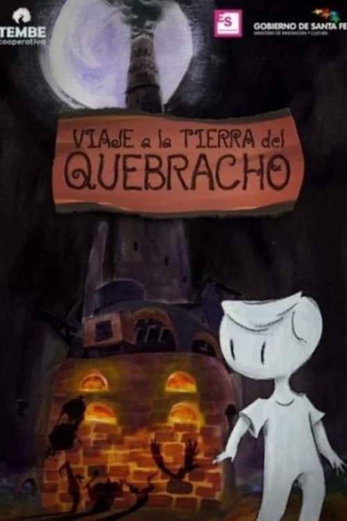 Viaje a la tierra del Quebracho official trailer poster