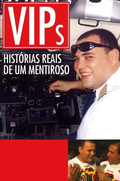 VIPs: Histórias Reais de um Mentiroso official trailer poster