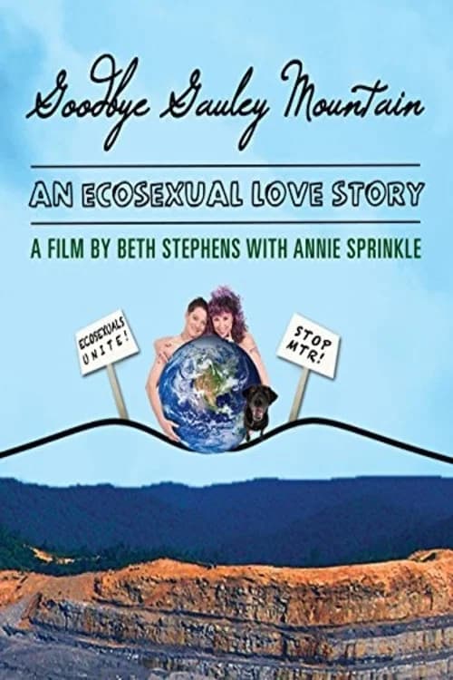 Goodbye Gauley Mountain: An Ecosexual Love Story official trailer poster