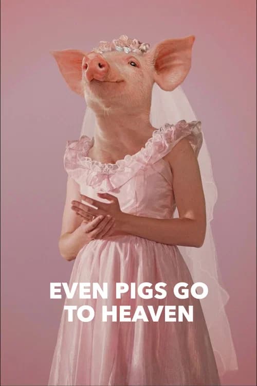 Even Pigs Go to Heaven official trailer poster