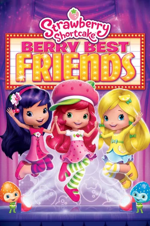 Strawberry Shortcake: Berry Best Friends official trailer poster