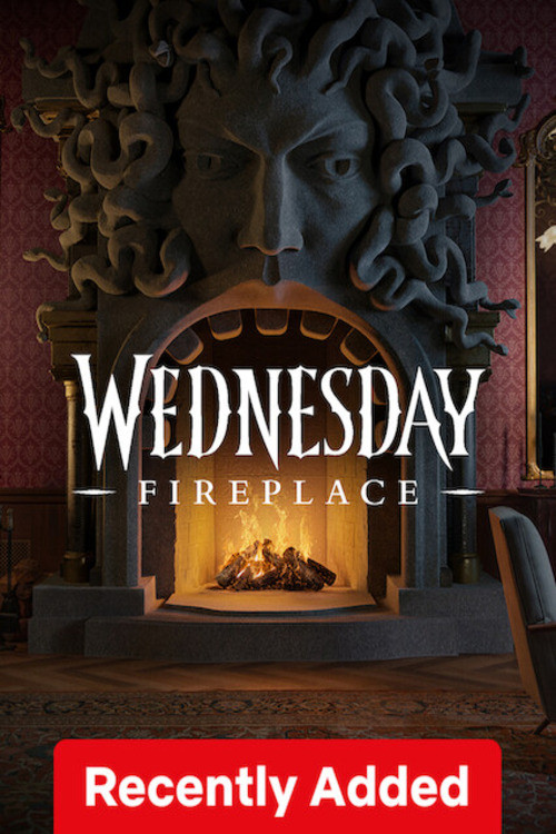 Wednesday: Fireplace official trailer poster