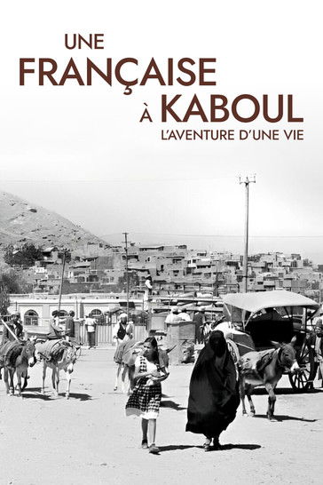 Une Française à Kaboul : L'Aventure d'une vie official trailer poster
