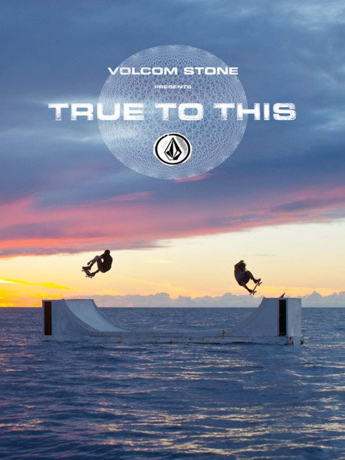 Volcom - True to This official trailer poster