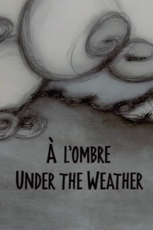 Under the Weather official trailer poster