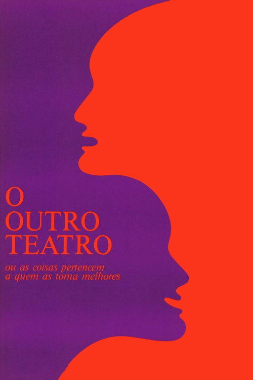O Outro Teatro ou As Coisas Pertencem a Quem as Torna Melhores official trailer poster