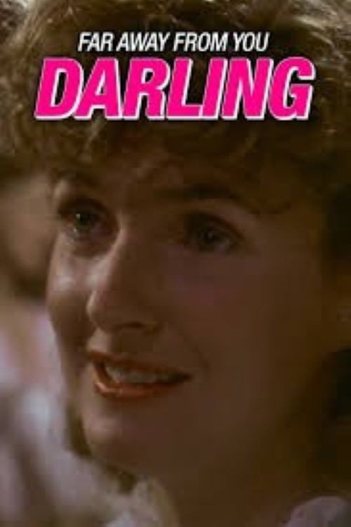 Far Away From You, Darling official trailer poster