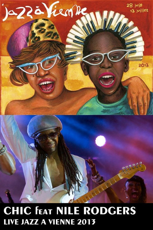 Chic featuring Nile Rodgers au Festival Jazz à Vienne 2013 official trailer poster