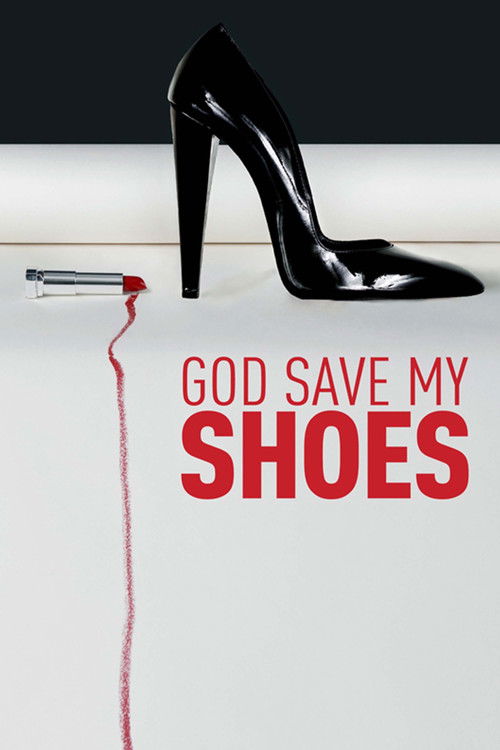 God Save My Shoes official trailer poster