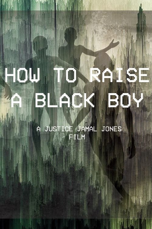 How to Raise a Black Boy official trailer poster