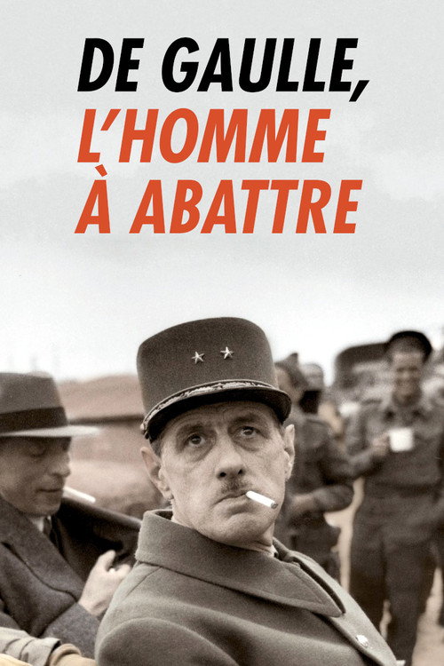 De Gaulle, l'homme à abattre official trailer poster