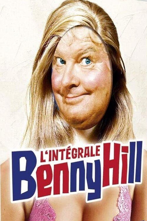 Le Meilleur de Benny Hill - L'intégrale official trailer poster