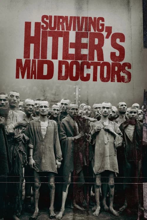 Surviving Hitler's Mad Doctors official trailer poster