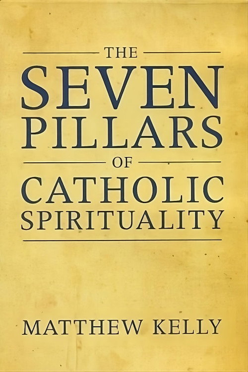 The Seven Pillars of Catholic Spirituality official trailer poster