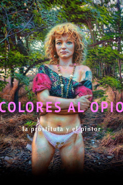 Colores al opio, la prostituta y el pintor official trailer poster