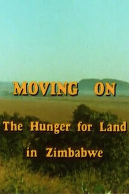 Moving On: The Hunger for Land in Zimbabwe official trailer poster