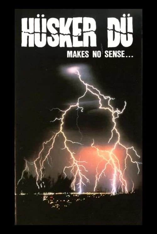 Hüsker Dü: Makes No Sense - Live in Camden official trailer poster