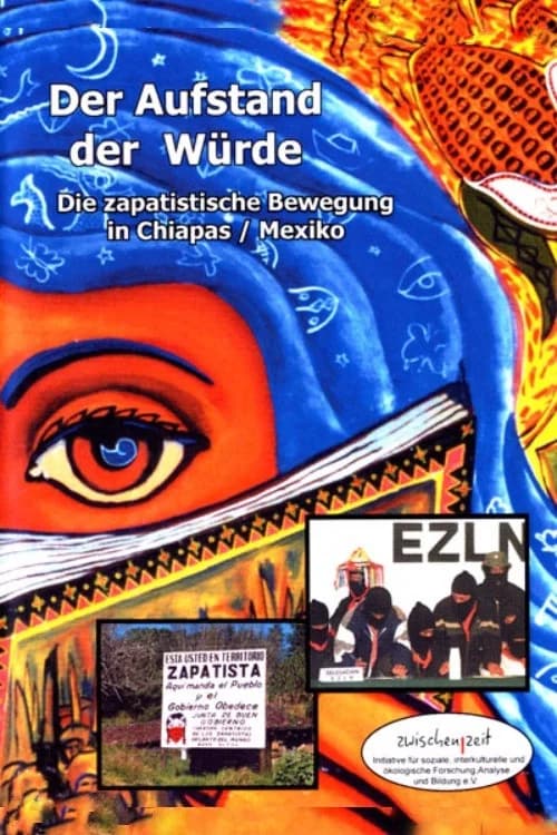 The Revolt of Dignity. The Zapatista Movement in Chiapas official trailer poster