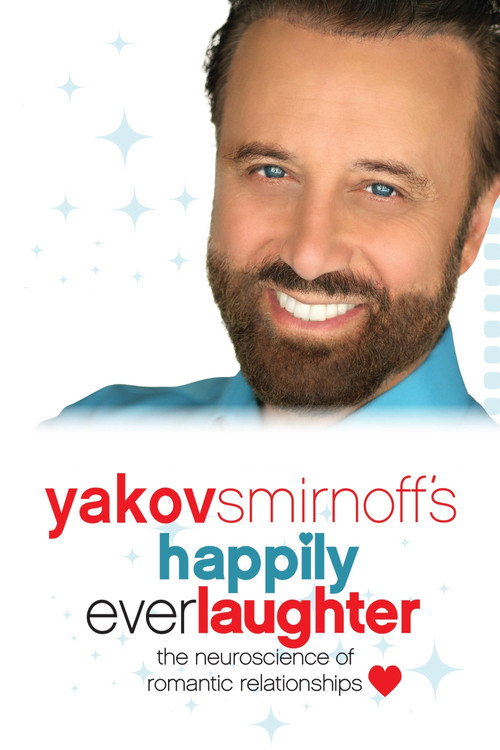 Yakov Smirnoff's Happily Ever Laughter : The Neuroscience of Romantic Relationships official trailer poster
