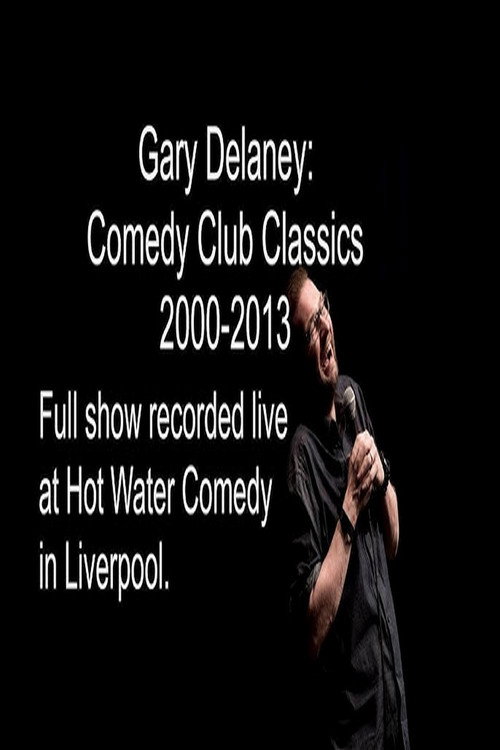 Gary Delaney: Comedy Club Classics 2000-2013 official trailer poster