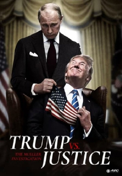 Trump vs. Justice: The Mueller Investigation official trailer poster