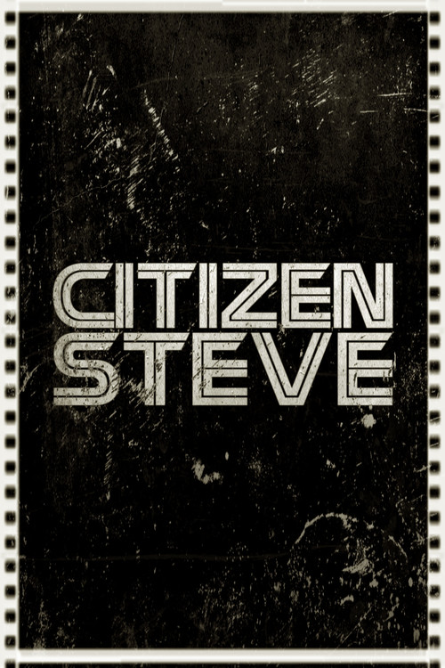 Citizen Steve official trailer poster