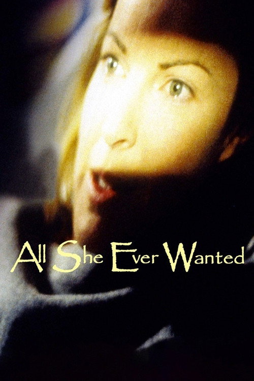 All She Ever Wanted official trailer poster