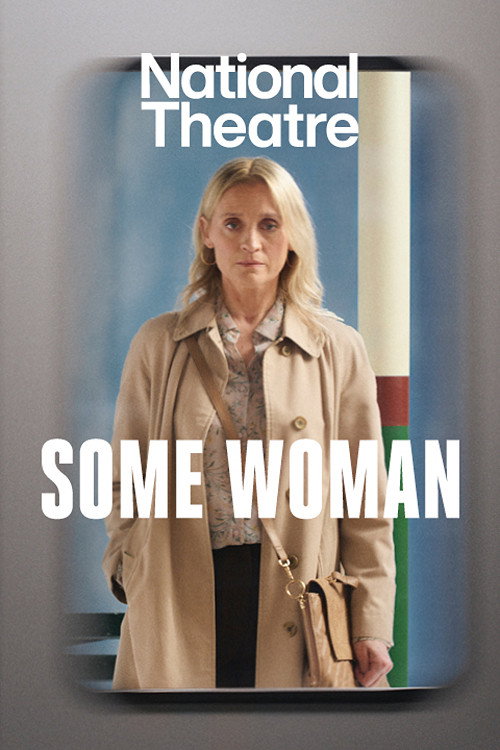 National Theatre at Home: Some Woman official trailer poster