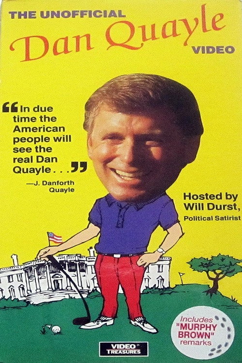 The Unofficial Dan Quayle Video official trailer poster