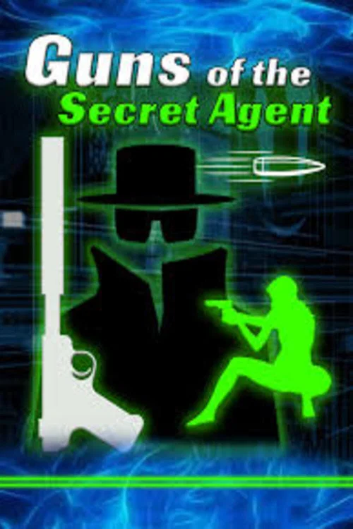 Guns of the Secret Agent official trailer poster