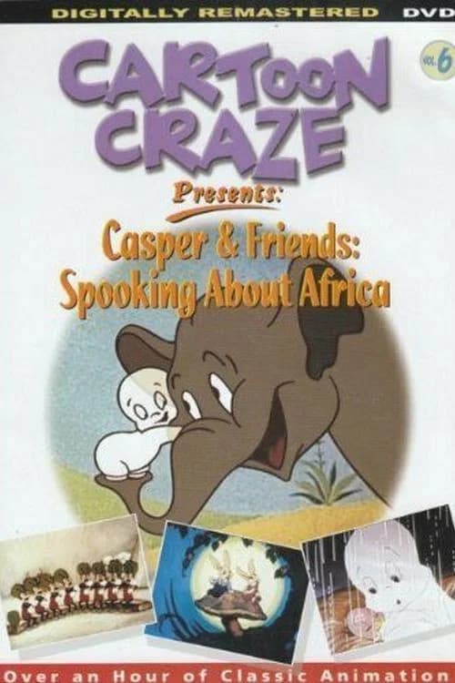 Cartoon Craze Presents: Casper & Friends: Spooking about Africa official trailer poster