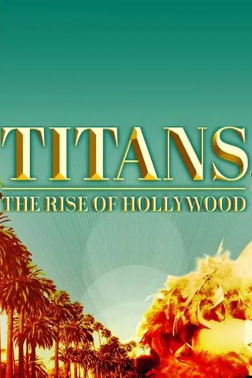 Titans: The Rise of Hollywood official trailer poster