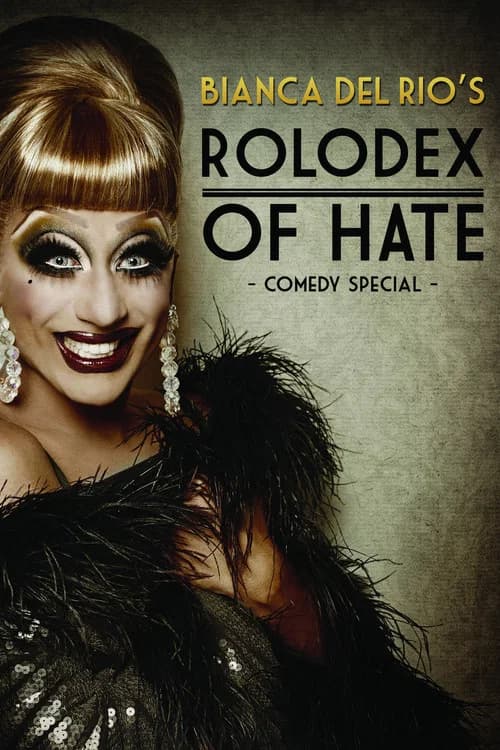 Bianca Del Rio's Rolodex of Hate official trailer poster