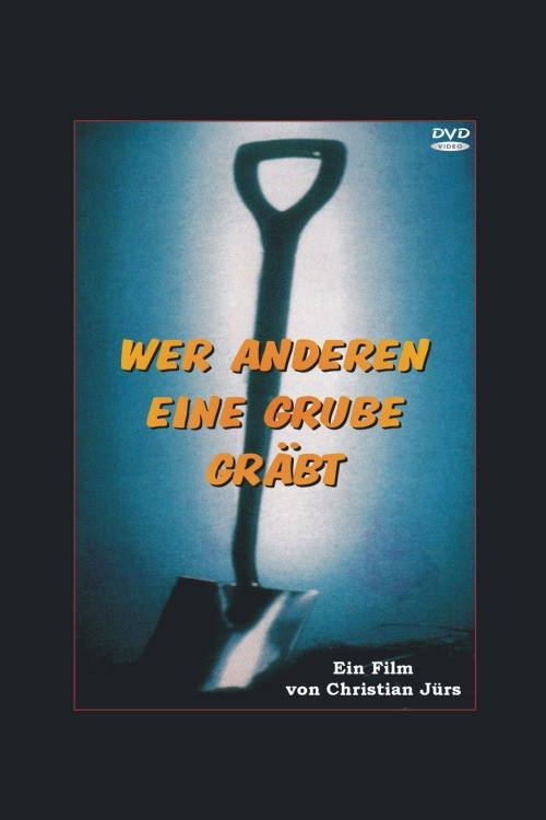 Wer anderen eine Grube gräbt official trailer poster