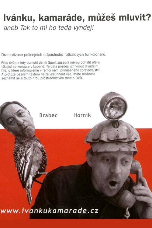 Ivanku, kamarade, muzes mluvit? official trailer poster