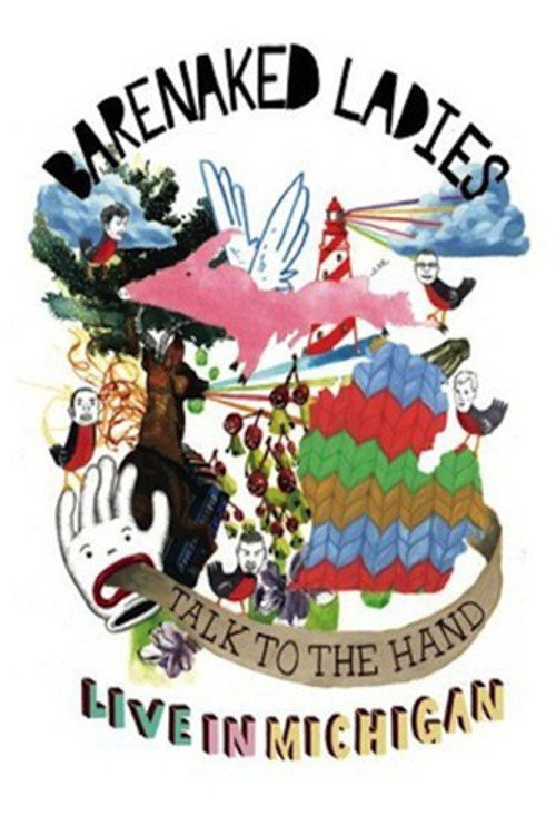Barenaked Ladies: Talk to the Hand - Live in Michigan official trailer poster