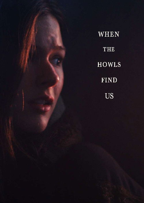 When the Howls Find Us official trailer poster