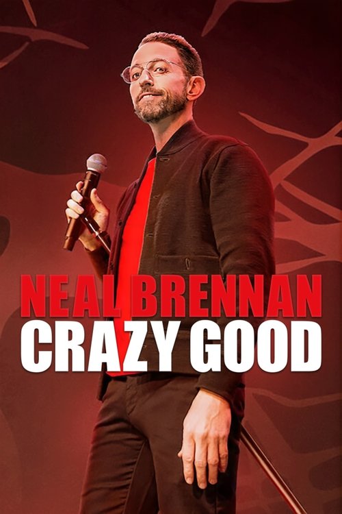 Neal Brennan: Crazy Good official trailer poster