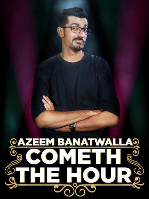 Azeem Banatwalla: Cometh The Hour official trailer poster