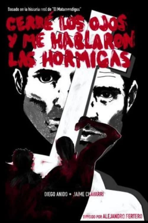 Cerré los ojos y me hablaron las hormigas official trailer poster