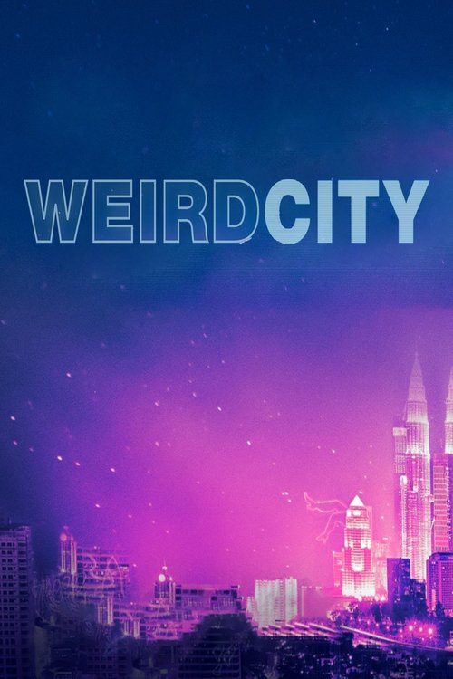 Weird City official trailer poster